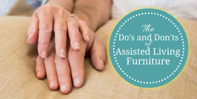 Do’s and Don’ts of Senior Living Furniture